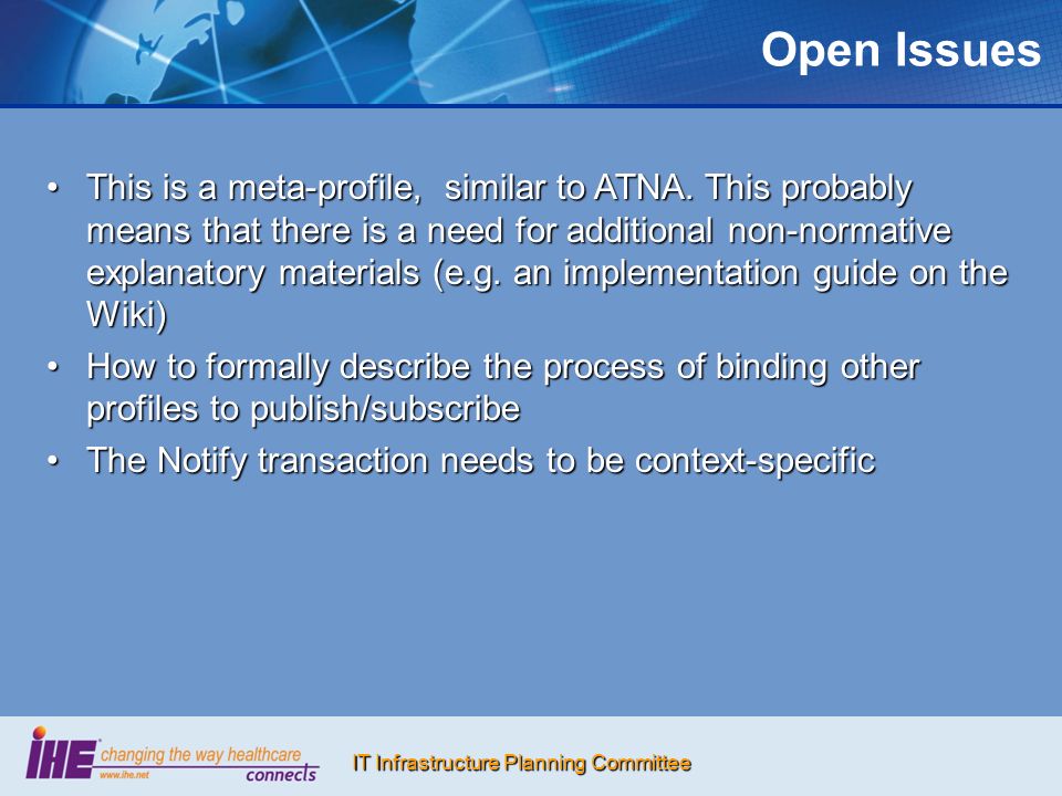 IT Infrastructure Planning Committee Open Issues This is a meta-profile, similar to ATNA.