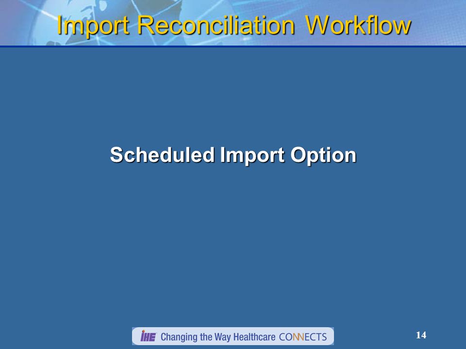 14 Import Reconciliation Workflow Scheduled Import Option