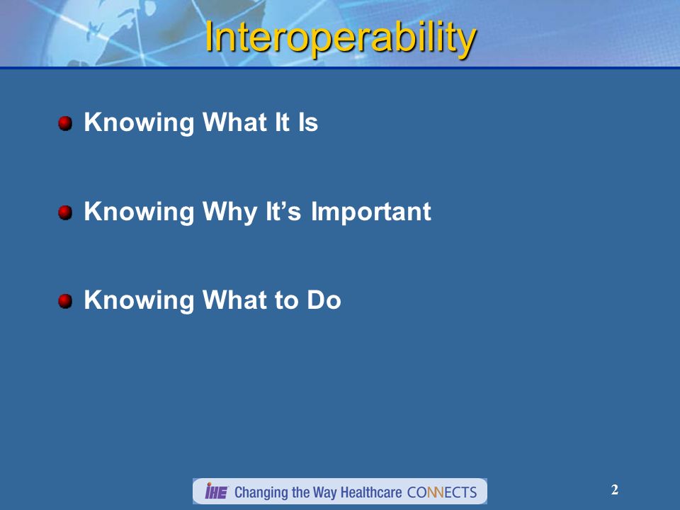 2 Interoperability Knowing What It Is Knowing Why Its Important Knowing What to Do