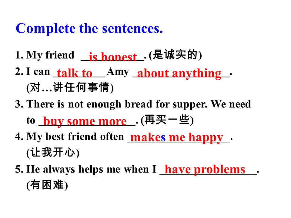 Complete the sentences. 1. My friend ___________.