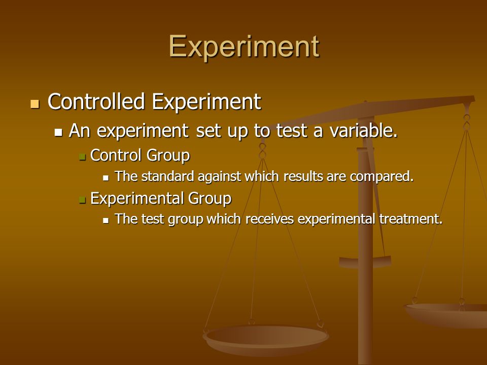 Experiment Controlled Experiment Controlled Experiment An experiment set up to test a variable.