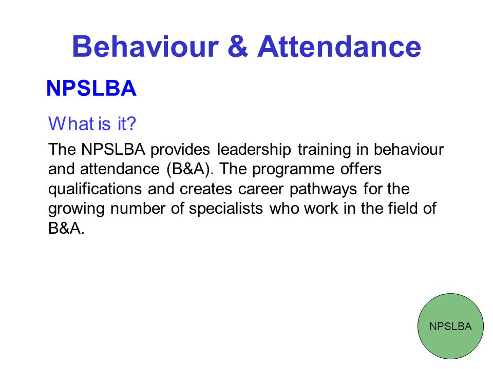 Behaviour & Attendance What is it.