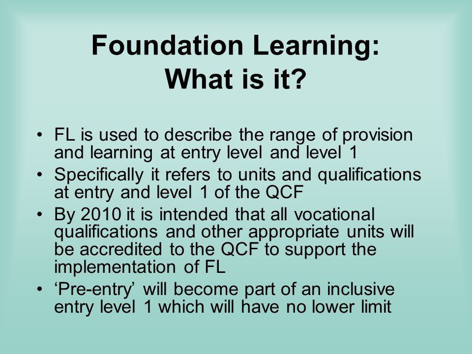 Foundation Learning: What is it.