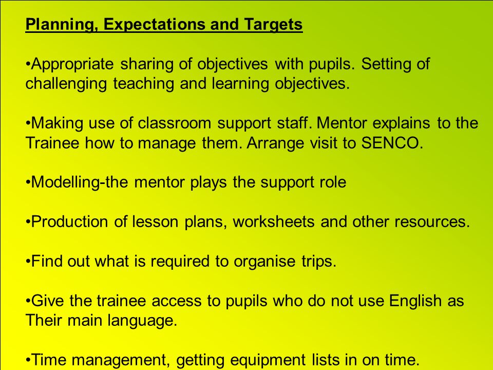 Planning, Expectations and Targets Appropriate sharing of objectives with pupils.