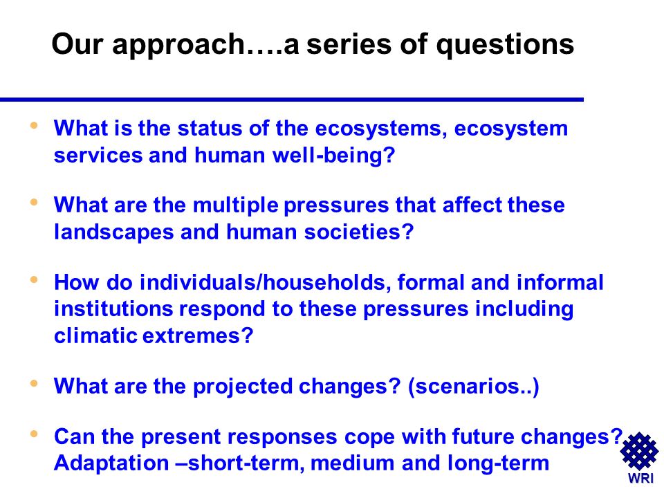 WRI What is the status of the ecosystems, ecosystem services and human well-being.
