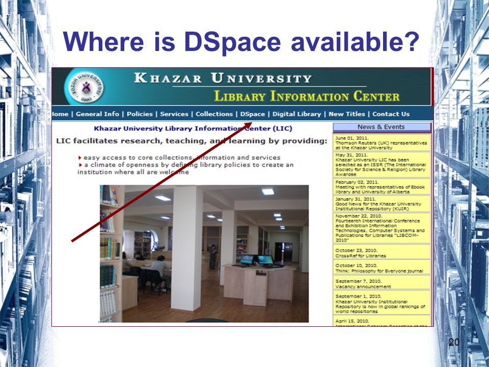 20 Where is DSpace available