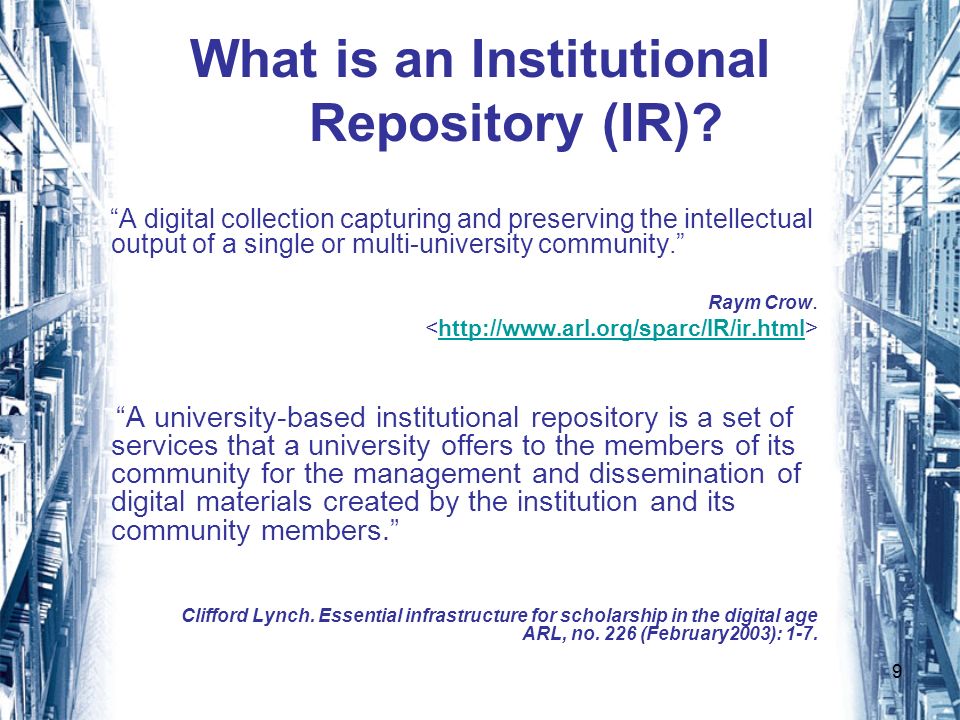 9 What is an Institutional Repository (IR).