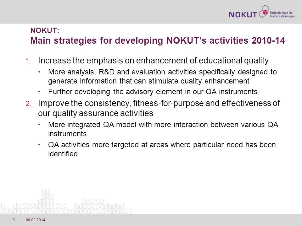| 9 NOKUT: Main strategies for developing NOKUTs activities
