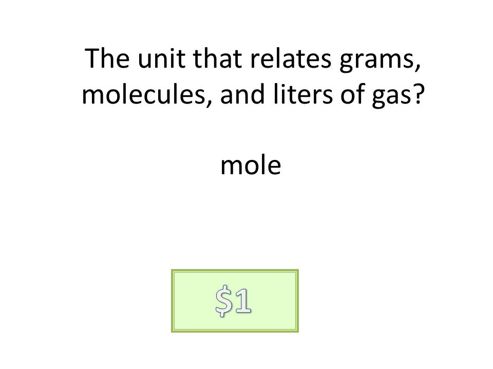 The unit that relates grams, molecules, and liters of gas mole