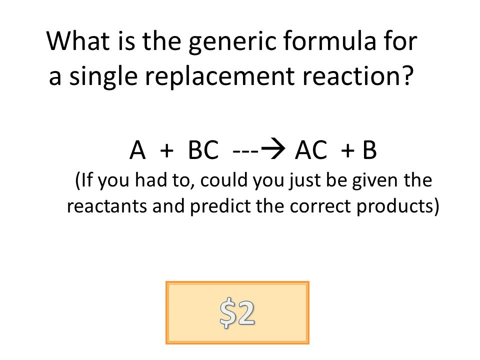 What is the generic formula for a single replacement reaction.