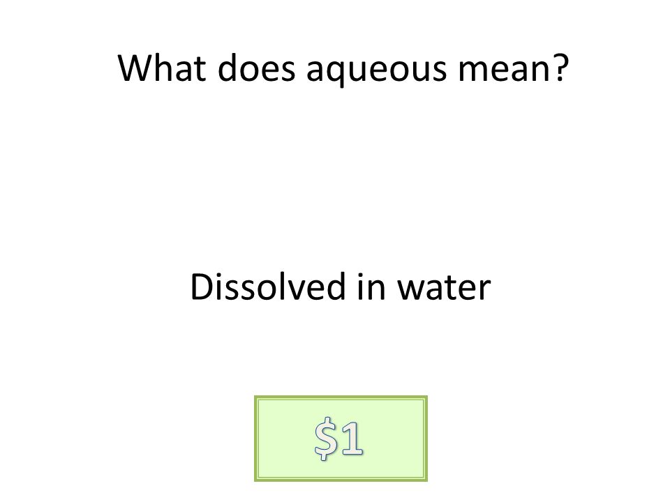 What does aqueous mean Dissolved in water