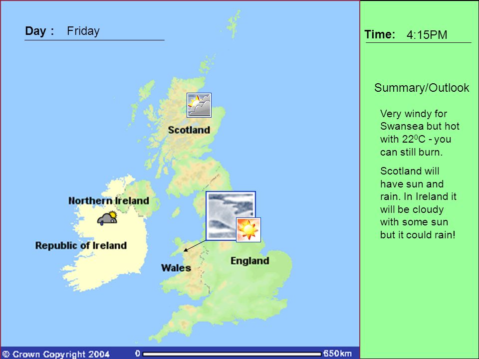 Time: Day : Summary/Outlook Friday 4:15PM Very windy for Swansea but hot with 22 0 C - you can still burn.