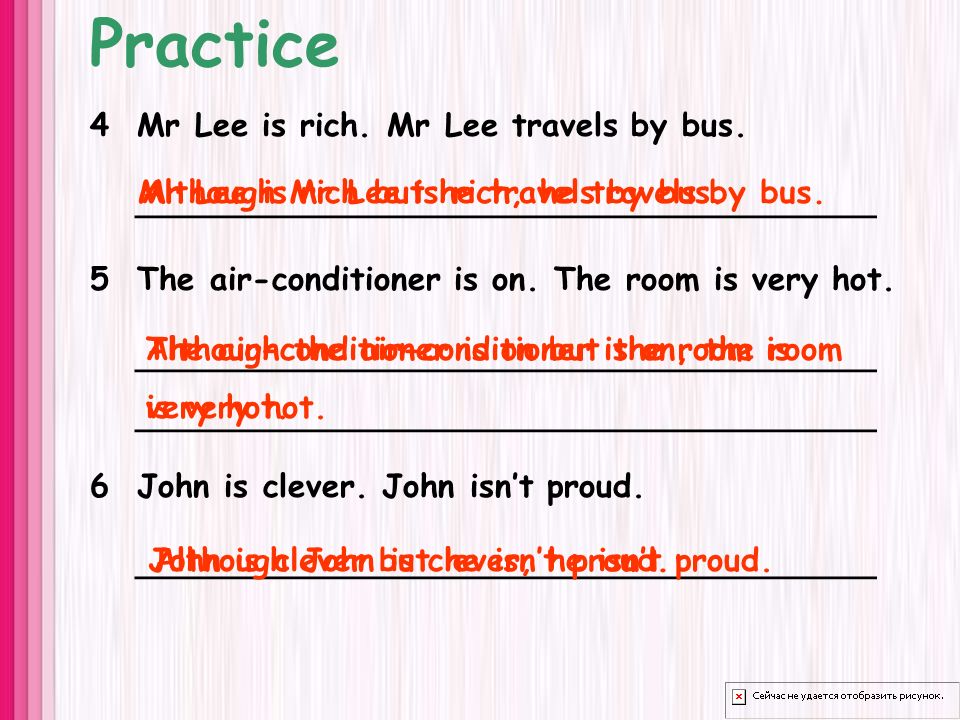 4 Mr Lee is rich. Mr Lee travels by bus.
