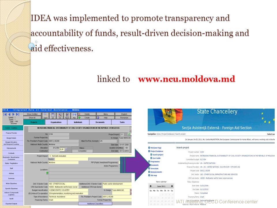 IDEA was implemented to promote transparency and accountability of funds, result-driven decision-making and aid effectiveness.