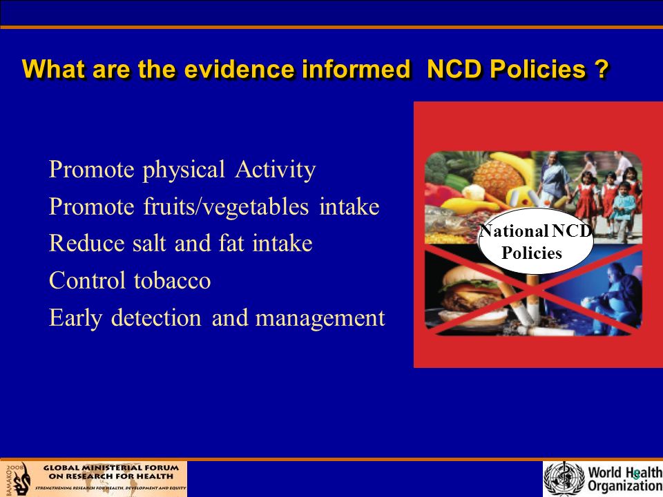 5 What are the evidence informed NCD Policies .