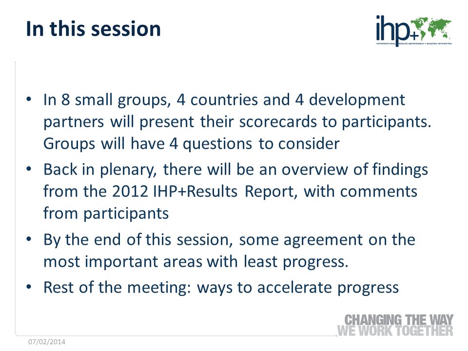 In 8 small groups, 4 countries and 4 development partners will present their scorecards to participants.