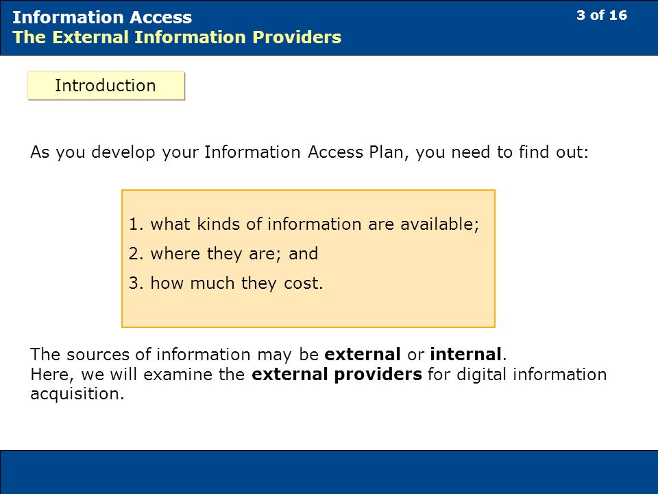 3 of 16 Information Access The External Information Providers 1.
