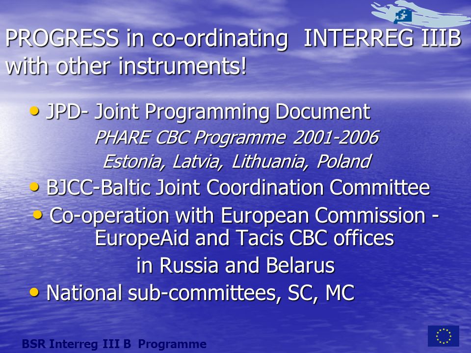 PROGRESS in co-ordinating INTERREG IIIB with other instruments.