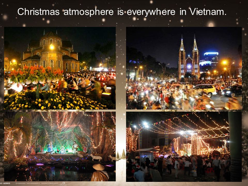 Christmas atmosphere is everywhere in Vietnam.
