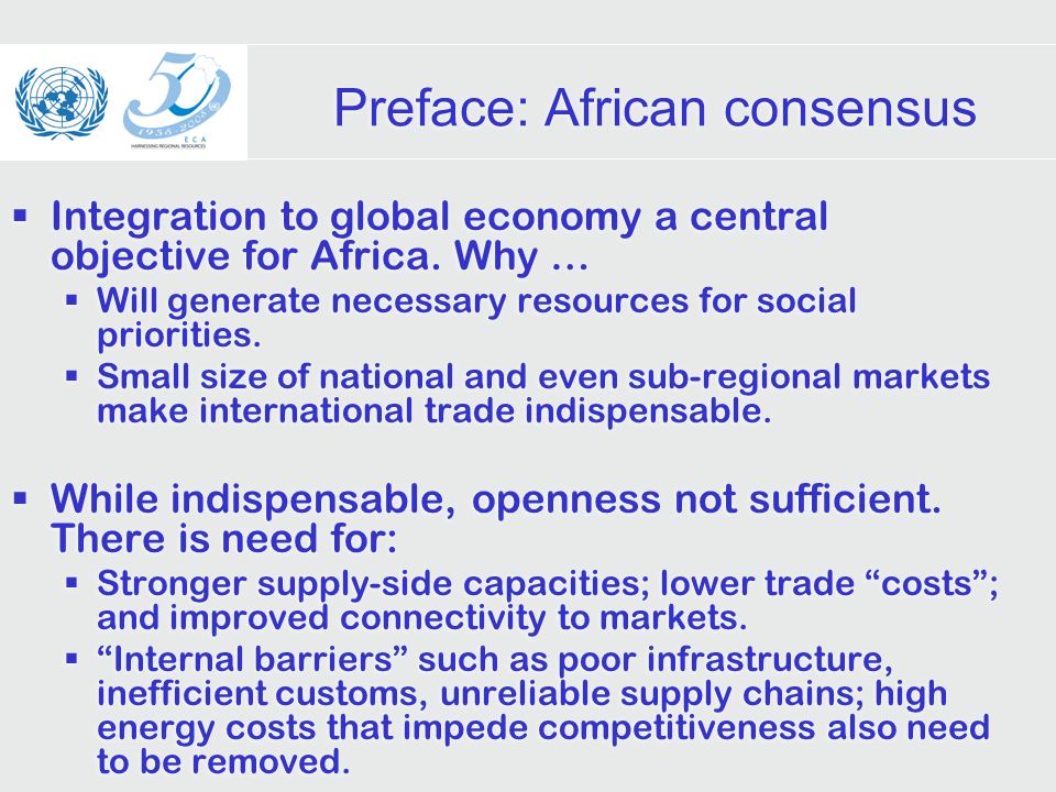 Preface: African consensus Integration to global economy a central objective for Africa.