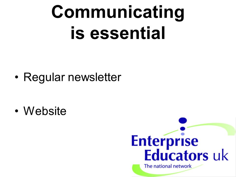 Communicating is essential Regular newsletter Website