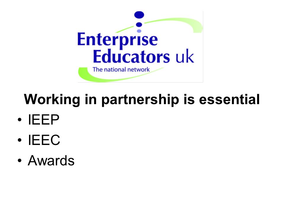 Working in partnership is essential IEEP IEEC Awards