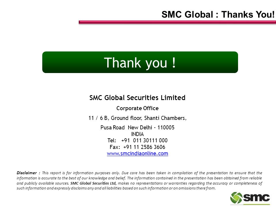 Thank you . SMC Global : Thanks You.