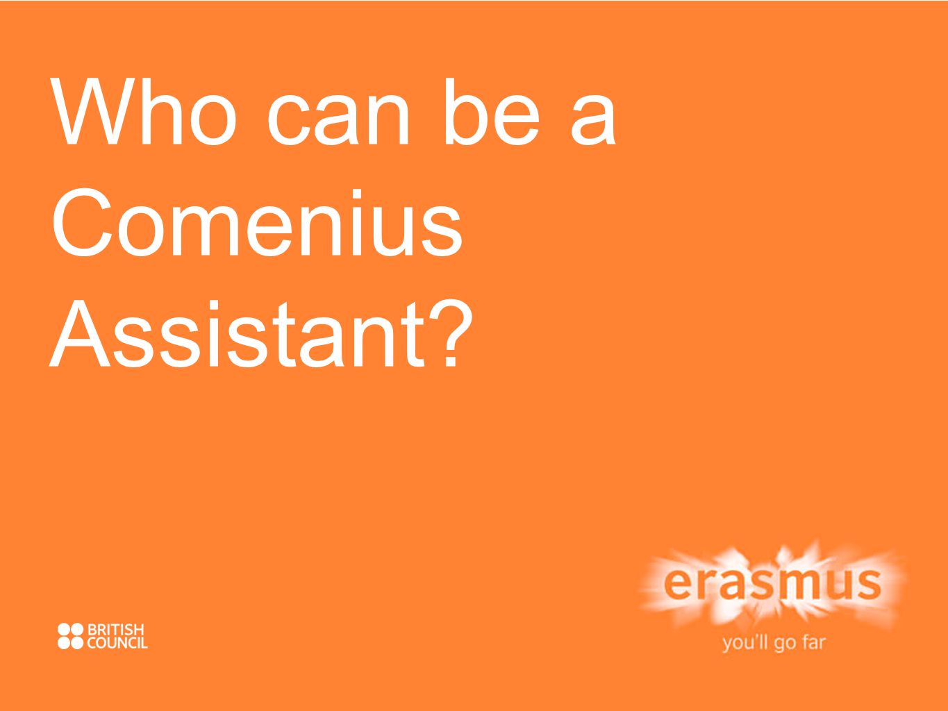 Who can be a Comenius Assistant