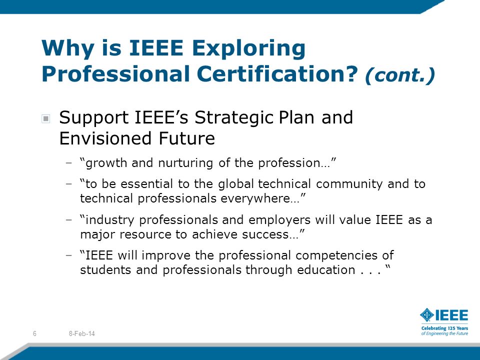 Why is IEEE Exploring Professional Certification.