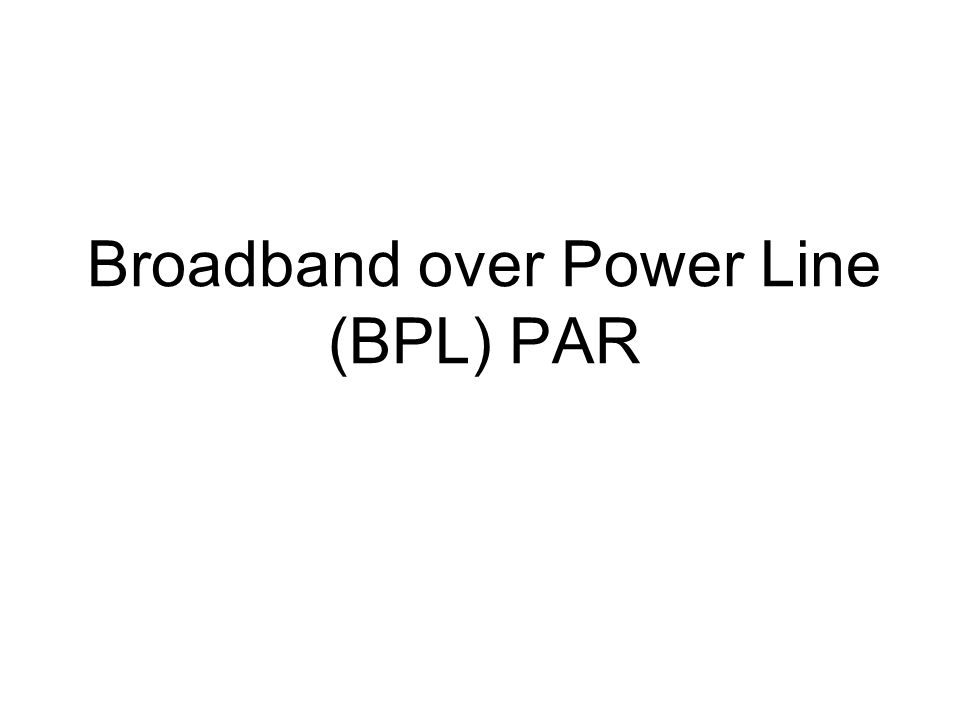 Broadband over Power Line (BPL) PAR