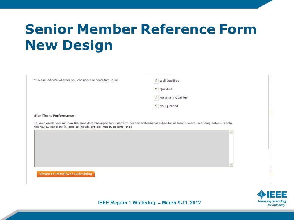 IEEE Region 1 Workshop – March 9-11, 2012 Senior Member Reference Form New Design
