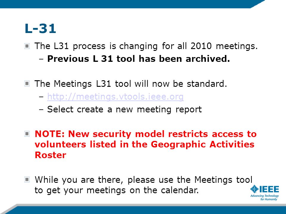 L-31 The L31 process is changing for all 2010 meetings.