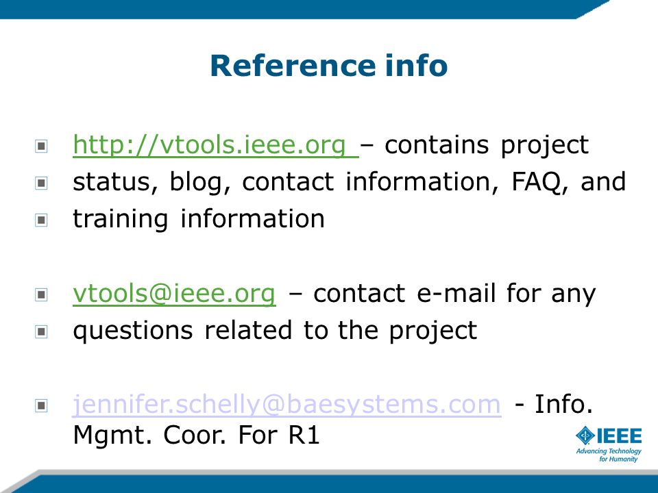 Reference info   – contains project status, blog, contact information, FAQ, and training information – contact  for any questions related to the project - Info.