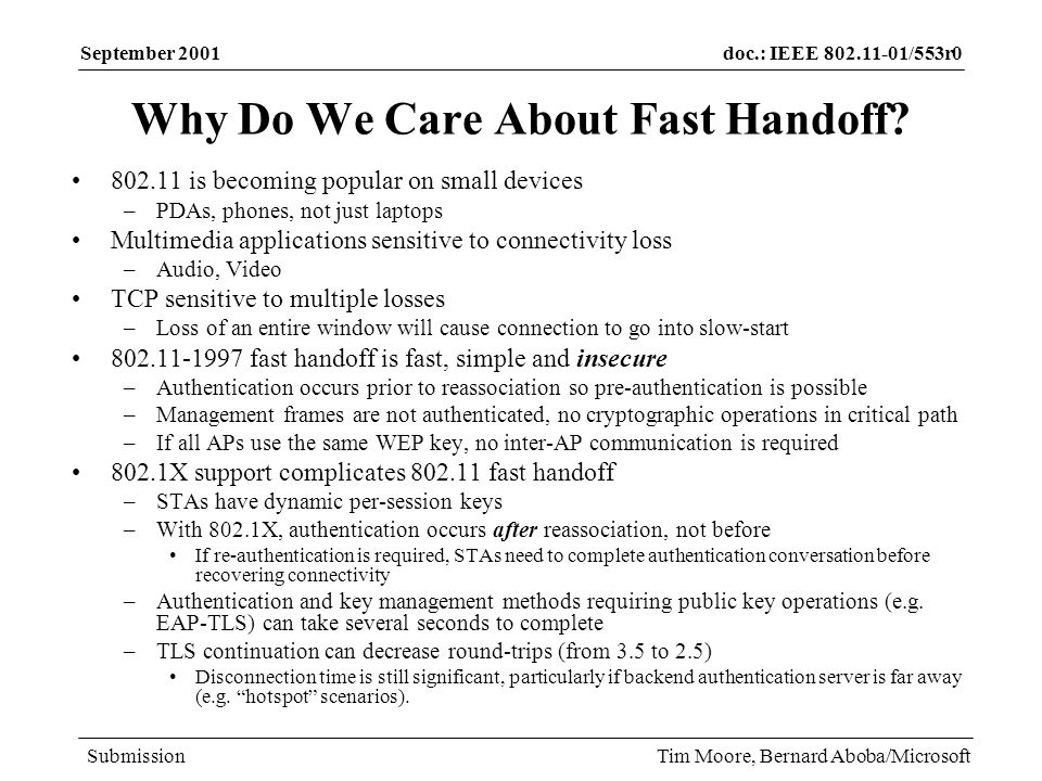 doc.: IEEE /553r0 Submission September 2001 Tim Moore, Bernard Aboba/Microsoft Why Do We Care About Fast Handoff.