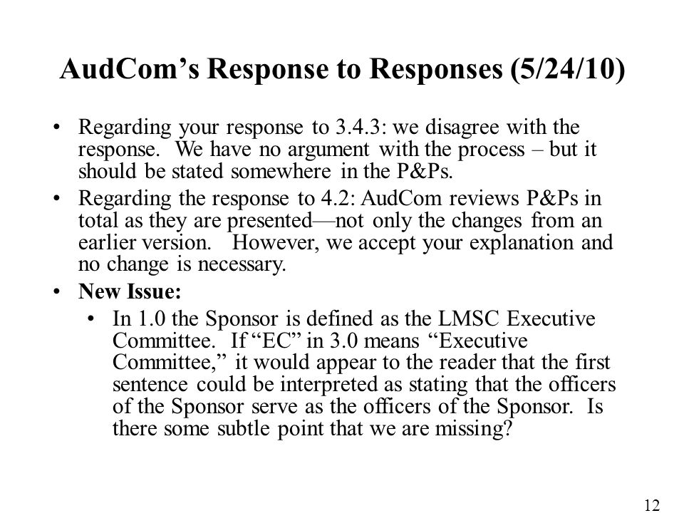 Regarding your response to 3.4.3: we disagree with the response.