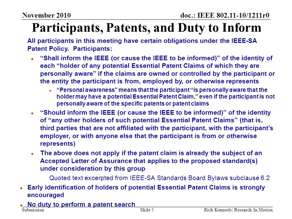 doc.: IEEE /1211r0 Submission Participants, Patents, and Duty to Inform All participants in this meeting have certain obligations under the IEEE-SA Patent Policy.