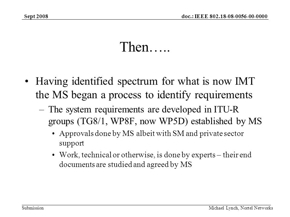 doc.: IEEE Submission Sept 2008 Michael Lynch, Nortel Networks Then…..