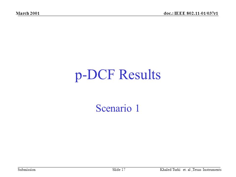 doc.: IEEE /037r1 Submission March 2001 Khaled Turki et.