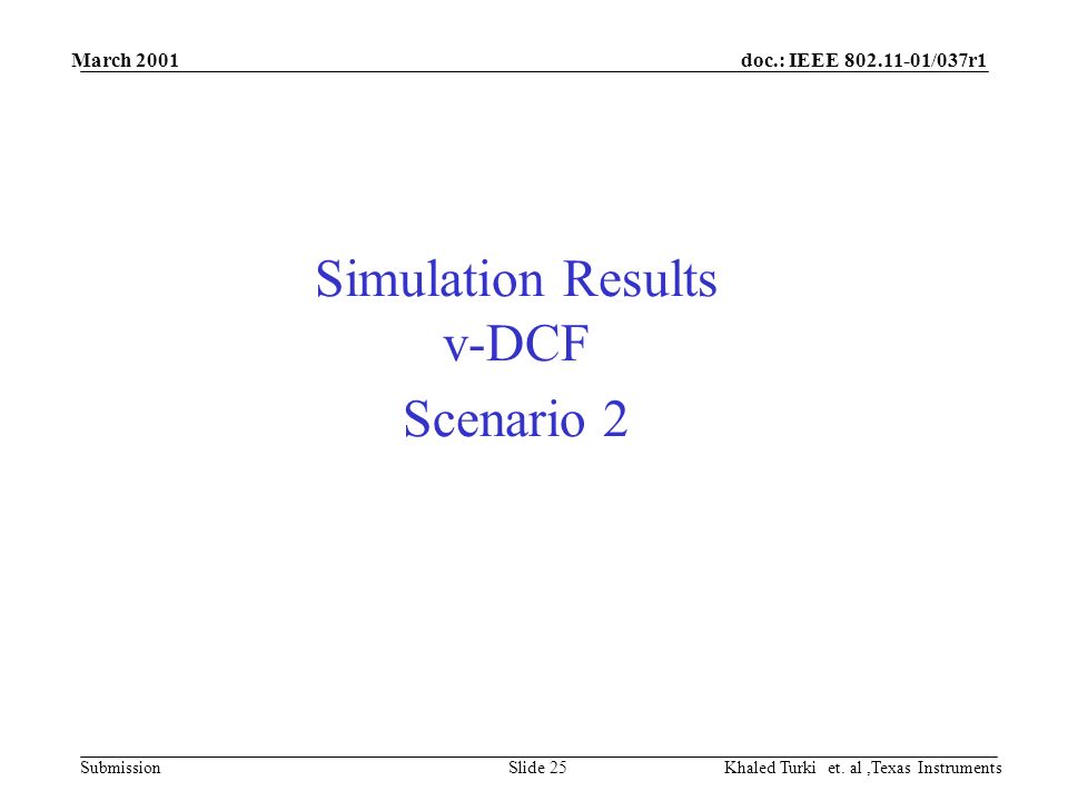 doc.: IEEE /037r1 Submission March 2001 Khaled Turki et.