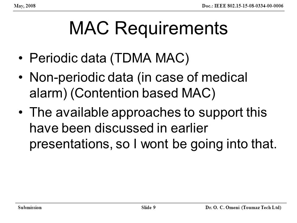 Doc.: IEEE May, 2008 SubmissionSlide 9 Dr.