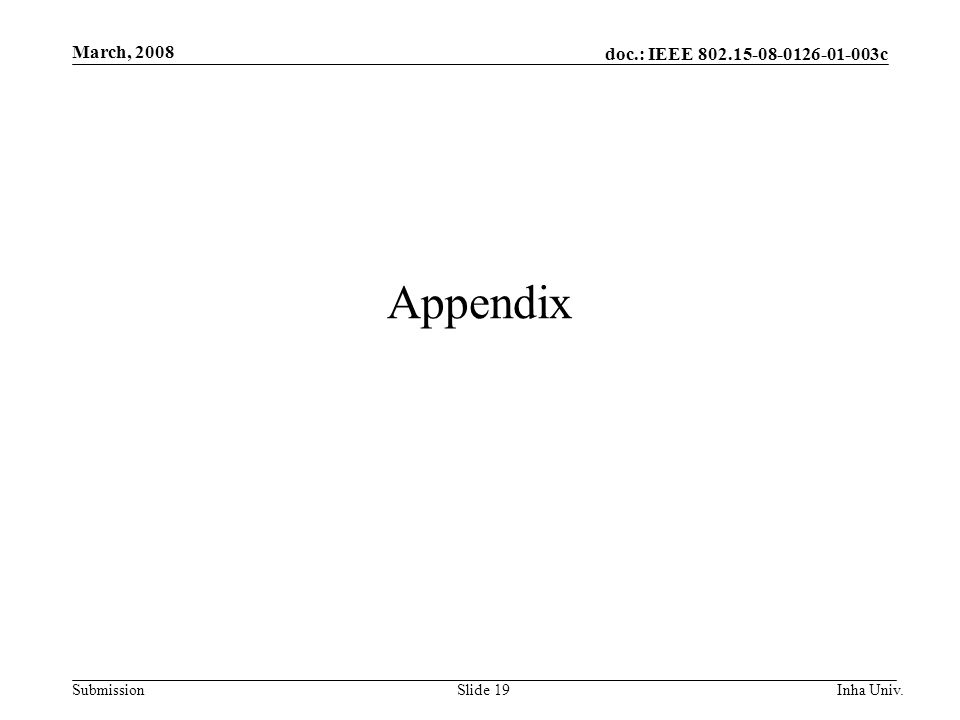 doc.: IEEE c Submission March, 2008 Inha Univ.Slide 19 Appendix