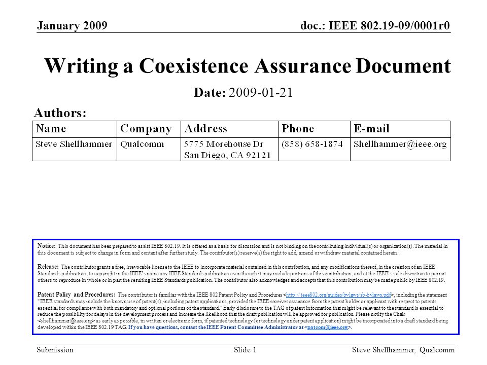 doc.: IEEE /0001r0 Submission January 2009 Steve Shellhammer, QualcommSlide 1 Writing a Coexistence Assurance Document Notice: This document has been prepared to assist IEEE