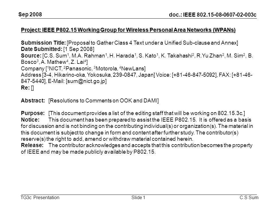 doc.: IEEE c TG3c Presentation Sep 2008 C.S SumSlide 1 Project: IEEE P Working Group for Wireless Personal Area Networks (WPANs) Submission Title: [Proposal to Gather Class 4 Text under a Unified Sub-clause and Annex] Date Submitted: [1 Sep 2008] Source: [C.S.
