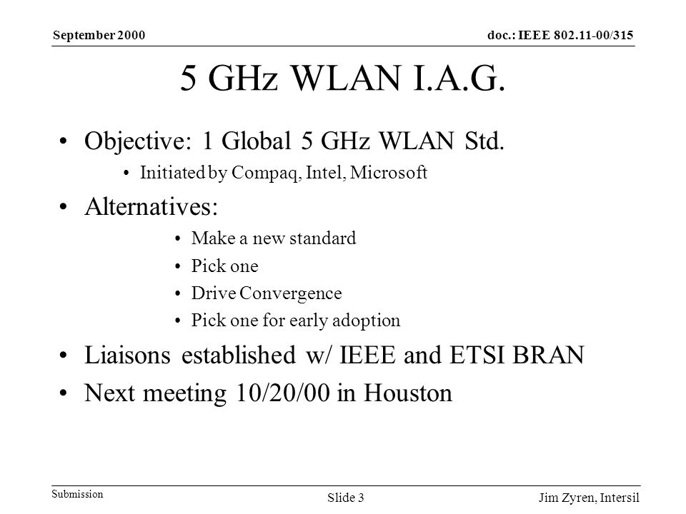 doc.: IEEE /315 Submission September 2000 Jim Zyren, IntersilSlide 3 5 GHz WLAN I.A.G.