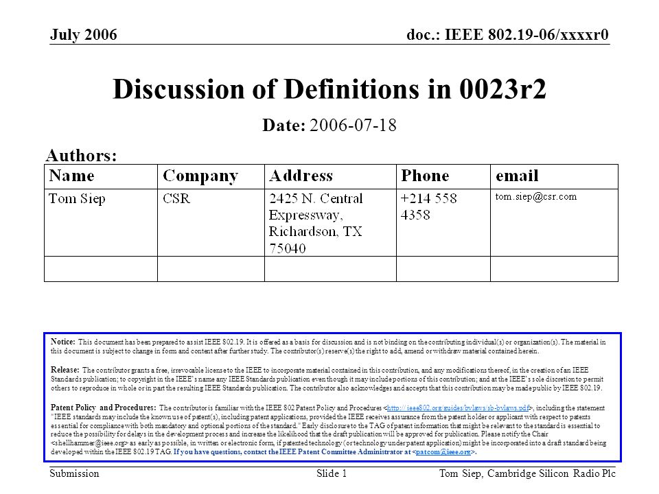 doc.: IEEE /xxxxr0 Submission July 2006 Tom Siep, Cambridge Silicon Radio PlcSlide 1 Discussion of Definitions in 0023r2 Notice: This document has been prepared to assist IEEE