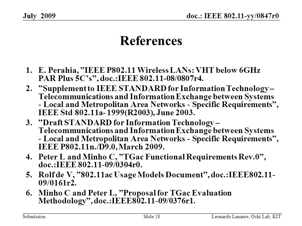 doc.: IEEE yy/0847r0 Submission Slide 18Leonardo Lanante, Ochi Lab, KIT July 2009 References 1.E.