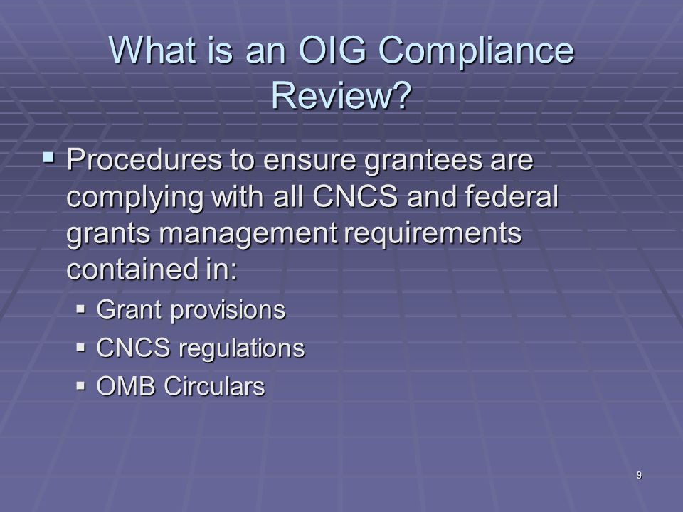 9 What is an OIG Compliance Review.