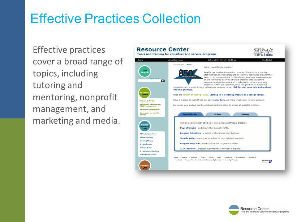 Effective practices cover a broad range of topics, including tutoring and mentoring, nonprofit management, and marketing and media.