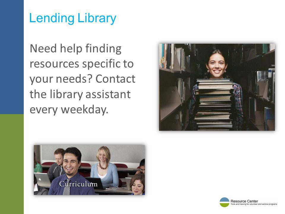Lending Library Need help finding resources specific to your needs.
