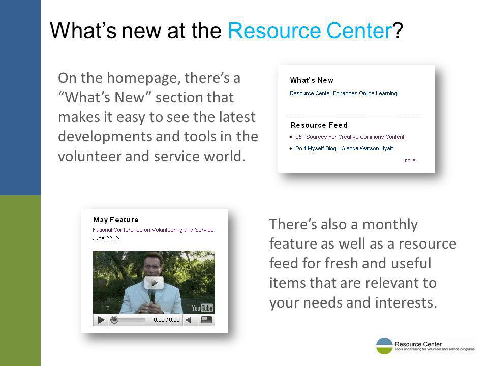 Whats new at the Resource Center.